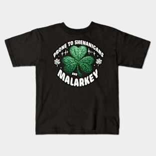 Prone To Shenanigans And Malarkey Funny St Patricks Day Boys Kids T-Shirt